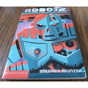Robotz By Stephan Munzer (2002 Scholastic Books)
